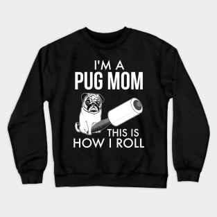 How I Roll MOM Crewneck Sweatshirt